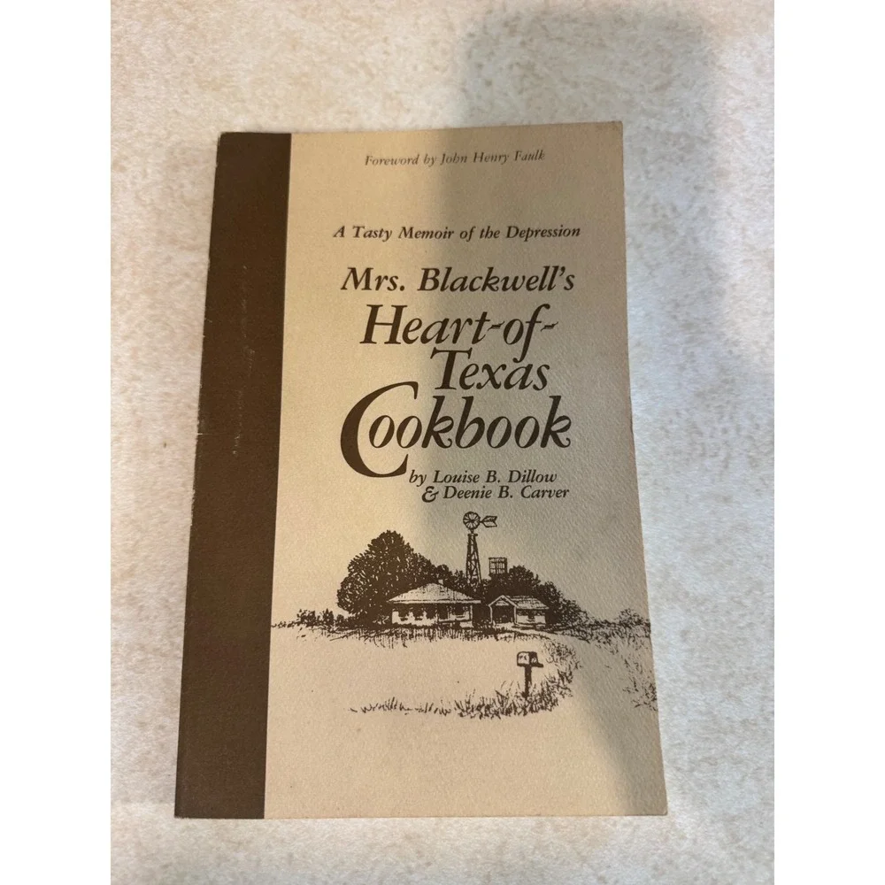Mrs Blackwells Heart of Texas Cookbook Louise B Dillow 1986 Depression Recipes